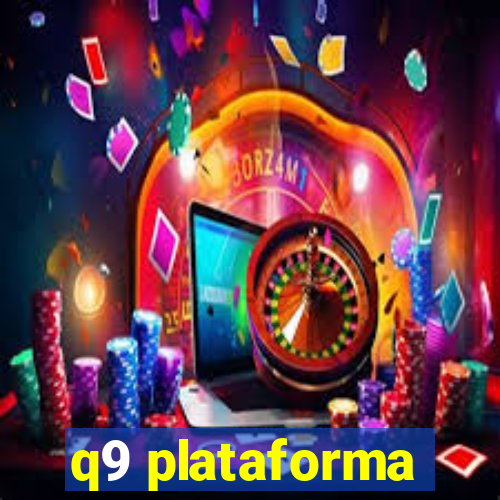 q9 plataforma